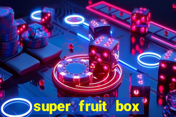 super fruit box codes 2024